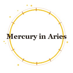 Mercury in Aries